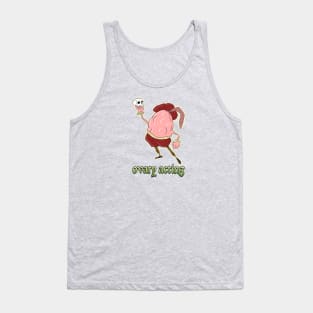 ovary acting Tank Top